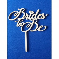 Bride to Be Cake Topper 3mm MDF